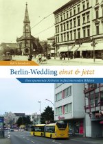 Berlin-Wedding einst und jetzt
