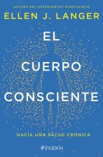 El Cuerpo Consciente: Hacia Una Salud Crónica / Counterclockwise