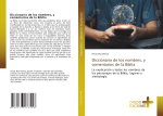 Diccionario de los nombres, y comentarios de la Biblia