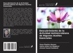Descubrimiento de la Actividad Antimicrobiana de Algunos Aceites Esenciales