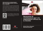 Découverte de connaissances pour une segmentation efficace de la client?le