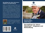 Mundpflege für ältere Menschen - Diagnose und Behandlung
