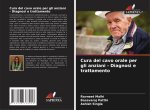 Cura del cavo orale per gli anziani - Diagnosi e trattamento