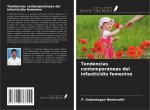 Tendencias contemporáneas del infanticidio femenino