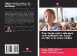Depress?o entre crianças com epilepsia em idade escolar e os seus irm?os