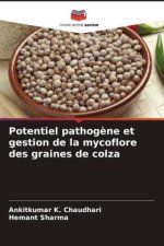 Potentiel pathog?ne et gestion de la mycoflore des graines de colza