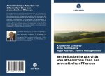 Antimikrobielle Aktivität von ätherischen Ölen aus aromatischen Pflanzen