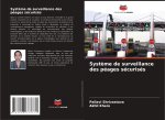 Syst?me de surveillance des péages sécurisés