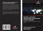 Rischio, processo decisionale ed economia politica globale