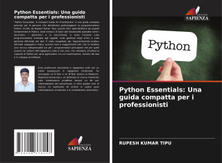 Python Essentials: Una guida compatta per i professionisti