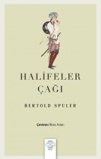 Halifeler Cagi;Islam Dünyasi Imparatorlugunun Dogusu ve Cöküsü