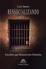 Ressocializando - Escolhas que Reescrevem Histórias