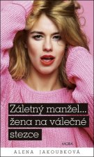Záletný mažel... žena na válečné stezce
