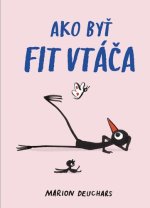 Ako byť fit vtáča