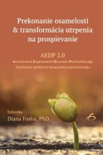 Prekonanie osamelosti & transformácia utrpenia na prospievanie