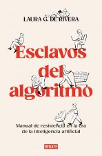 Esclavos del Algoritmo/ Slaves of the Algorithm
