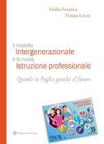 modello intergenerazionale e la nuova istruzione professionale. Quando la Puglia guarda al futuro