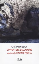 inventore dell’amore seguito da la morte morta