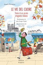 vie del cuore. Storia di un piccolo emigrante italiano