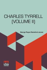 Charles Tyrrell (Volume II)