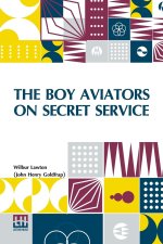 The Boy Aviators On Secret Service