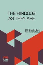 The Hindoos As They Are