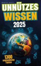 Unnützes Wissen: Unglaubliche Fakten aus 20 Themengebieten - Inkl. Audioquiz