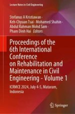 Proceedings of the 6th International Conference on Rehabilitation and Maintenance in Civil Engineering - Volume 1