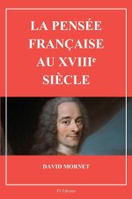 La pensée française au XVIIIe si?cle