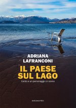 paese sul lago. Cento e un personaggio in scena