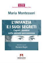 infanzia e suoi segreti. Capire i bambini nella società iperconnessa