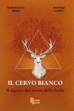 cervo bianco. Il segreto del monte della Stella