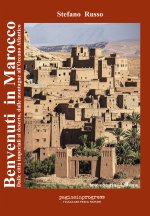 Benvenuti in Marocco. Dalle città imperiali al deserto, dalle montagne all’Oceano Atlantico