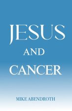 Jesus and Cancer