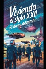 Viviendo el siglo XXII