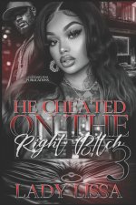 He Cheated on the Right B!tch 3