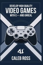 Develop High Quality Video Games with c++ and Unreal