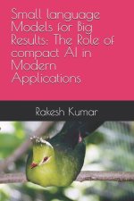 Small language Models for Big Results