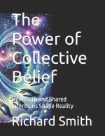 The Power of Collective Belief