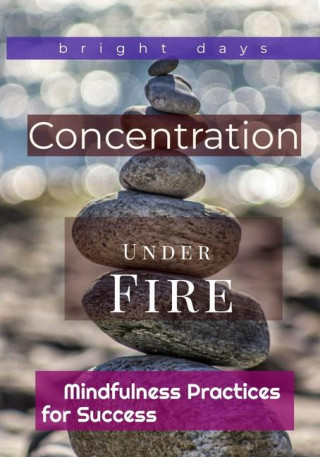 Concentration Under Fire
