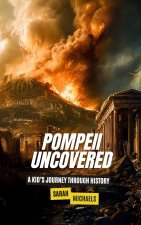 Pompeii Uncovered