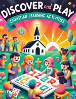 Discover and Play Christian Learning Activities