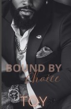 Bound By Choice