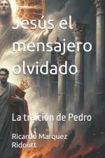 Jesus el mensajero olvidado