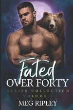 Fated Over Forty Series Collection - Volume 1