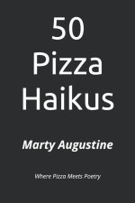 50 Pizza Haikus
