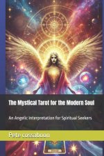 The Mystical Tarot for the Modern Soul