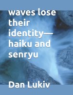 waves lose their identity-haiku and senryu