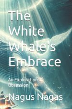 The White Whale's Embrace