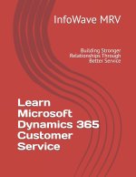 Learn Microsoft Dynamics 365 Customer Service